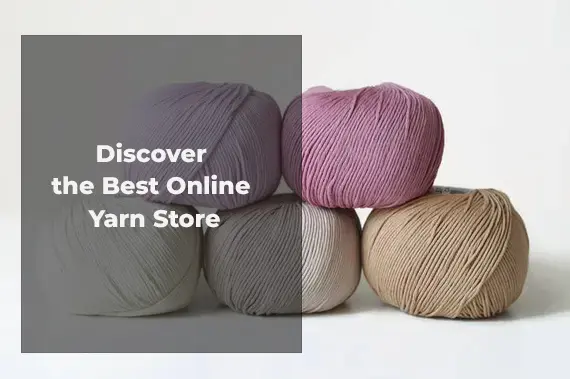 Discover the Best Online Yarn Store